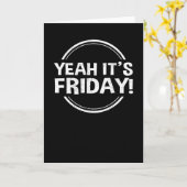 Ja, es ist Freitagswochenende Freizeit Karte (Gelbe Blume)