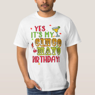 JA, ES IST MEIN CINCO-DE-MAYO-GEBURTSTAG! T-Shirt