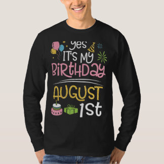 Ja, es ist mein Geburtstag auf August 1. Ich Vater T-Shirt