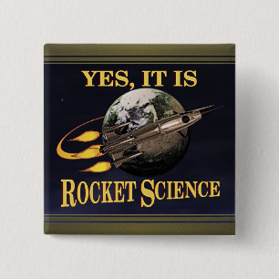 Ja, es ist Raketenwissenschaft Button