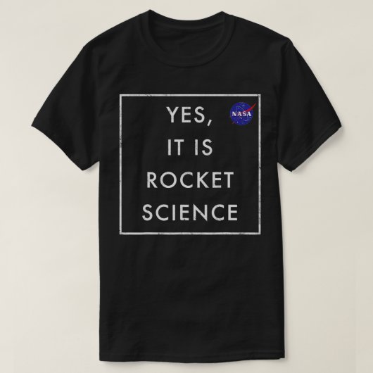 Ja, es ist Raketenwissenschaft T-Shirt (Design vorne)