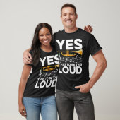 Ja, es muss so laut sein - Trompeter T-Shirt (Unisex)