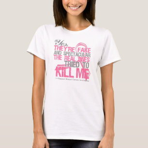 Ja Fake und Spektakulärer Brustkrebs T-Shirt