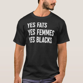 Ja Fetten Ja Femmes Ja Schwarze T-Shirt