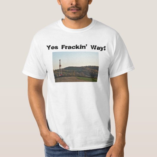 Ja Frackin Weise! T-Shirt (Vorderseite)