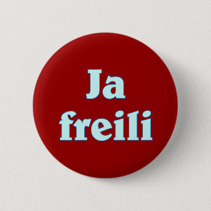 Ja freili freilich Bayern bayrisch bayerisch Button