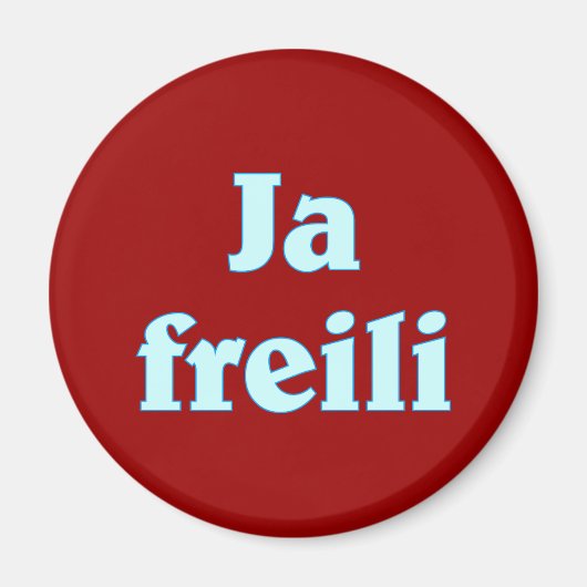 Ja freili freilich Bayern bayrisch bayerisch Magnet (Vorne)