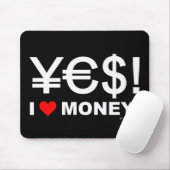 Ja! Geld der Liebe I! Mousepad (Mit Mouse)