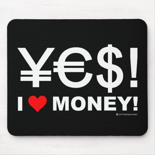 Ja! Geld der Liebe I! Mousepad (Vorne)