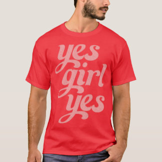 Ja Girl Yes Retro Style Positivity Typografy Des T-Shirt