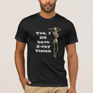 "Ja, habe ich Röntgenblick" mit dem Skelett T-Shirt