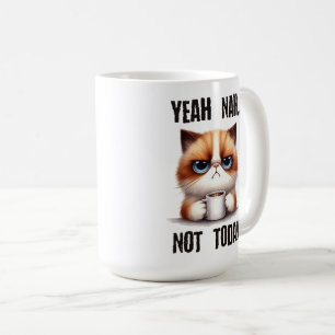 Ja... heute nicht kaffeetasse
