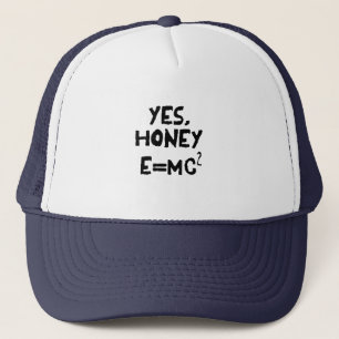 Ja, Honig, E=MC2 Truckerkappe