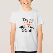 Ja ICan Drive A Stick Shirt Party Funny Hexe (Vorderseite)