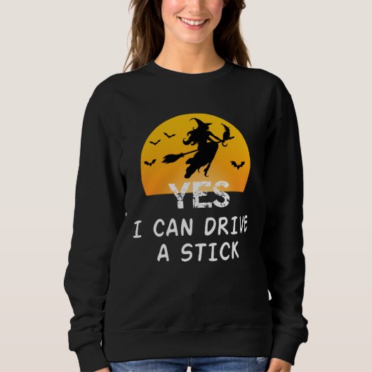 Ja ICan Drive A Stick T - Shirt Party Funny Hexe (Vorderseite)