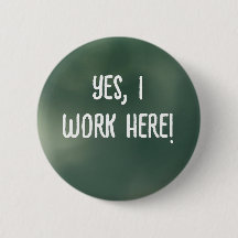 Ja, ich arbeite hier!