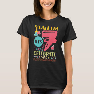 Ja, ich bin 7. Lasst uns etwas aufblasen. T-Shirt