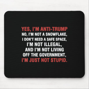 Ja, ich bin AntiTrump Ich bin kein Schneeflocken I Mousepad