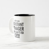 Ja, ich bin Assistenzmanager, aber ich kann Stupi  Zweifarbige Tasse (Vorderseite Links)