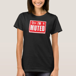 Ja, ich bin auf Mute Virtual Learning Arbeit von H T-Shirt