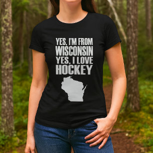 Ja, ich bin aus Wisconsin, ja, ich liebe Hockey T-Shirt