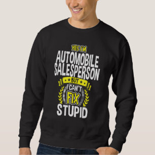 Ja, ich bin Autoverkäufer Sweatshirt