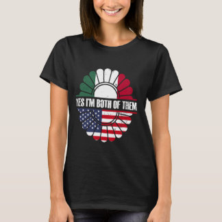 Ja, ich bin beide Amerikaner Mexikaner T-Shirt