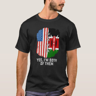 Ja, ich bin beide halb Amerikaner, halb Kenianer, T-Shirt