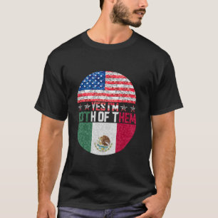 Ja, ich bin beide Mexiko USA Mexikaner T-Shirt