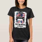 Ja, ich bin beide puerto-amerikanisch und amerikan T-Shirt (Vorderseite)