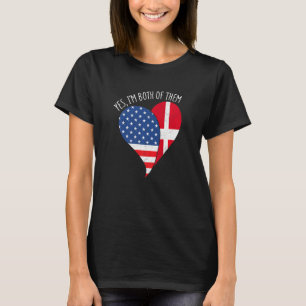 Ja, ich bin beides, halb Amerikaner, halb Däne Er T-Shirt