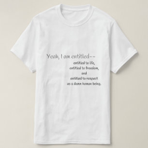 Ja, ich bin berechtigt T-Shirt