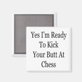 Ja, ich bin bereit, deinen Hintern beim Schach zu Magnet (Vorderseite/Rückseite)