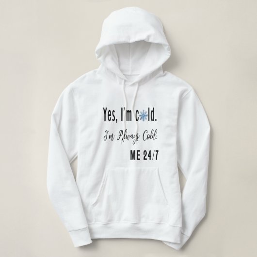 Ja, ich bin Cold Women's Sweatshirt (Design vorne)
