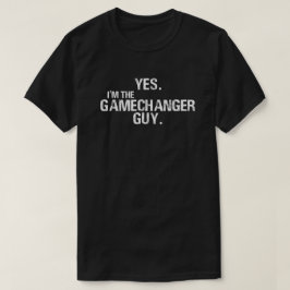 Ja, ich bin der Gamechanger Typ Funny Baseball T-Shirt