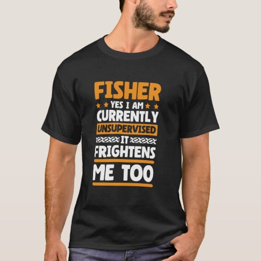 Ja, ich bin derzeit unbeaufsichtigter Fischer für T-Shirt (Vorderseite)