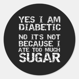 Ja, ich bin Diabetiker, nein, es liegt nicht daran Runder Aufkleber