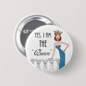 Ja, ich bin die "Königin" Button (Vorne & Hinten)