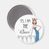 Ja, ich bin die "Königin" Magnet (Vorderseite/Rückseite)