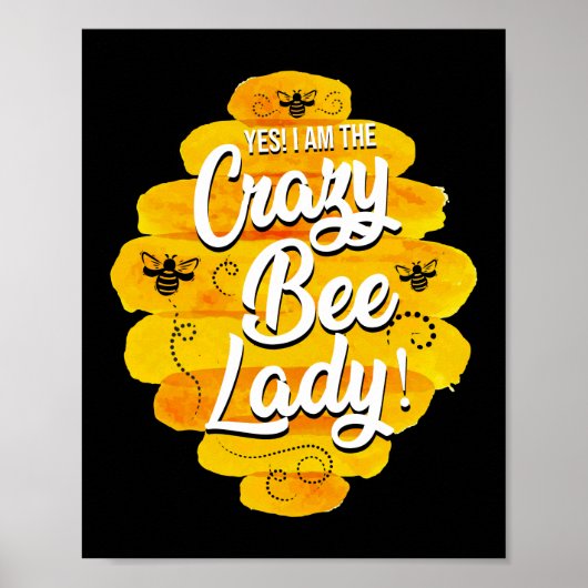 Ja, ich bin die verrückte BienenLady Honey Biene Poster (Vorne)