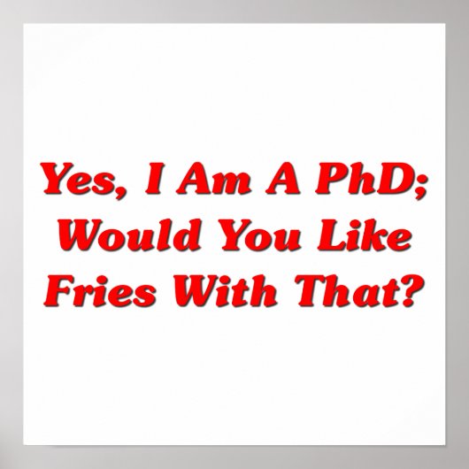 Ja, ich bin Doktor. Möchten Sie Fries damit? Poster (Vorne)