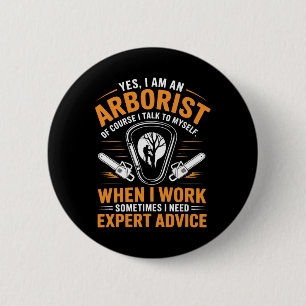 Ja, ich bin ein Arborist lustiger Arboricultur Arb Button