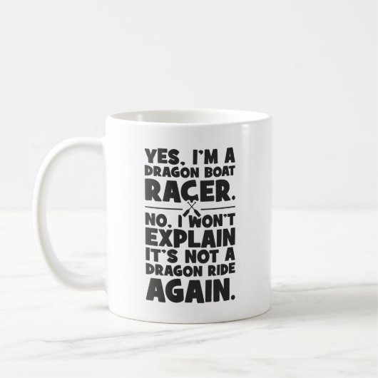 Ja, ich bin ein Dragon Boat Racer, Funny Paddling Kaffeetasse (Links)