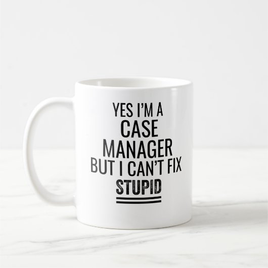 Ja, ich bin ein Fallmanager, aber ich kann keinen  Kaffeetasse (Links)