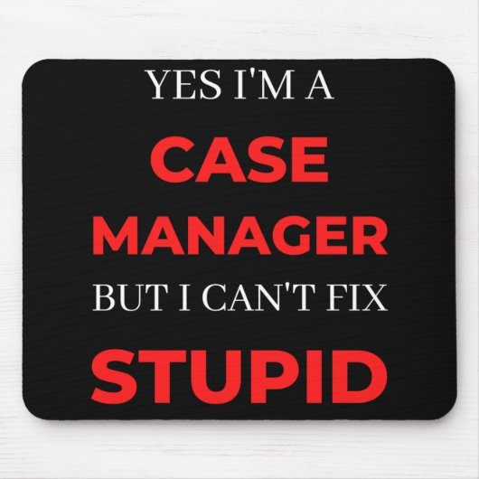 Ja, ich bin ein Fallmanager, aber ich kann keinen  Mousepad (Vorne)