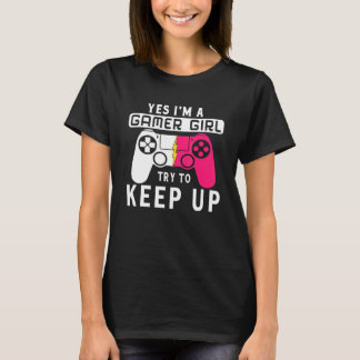 Ja, ich bin ein Gamer Girl Gaming Stuff Girls Teen T-Shirt