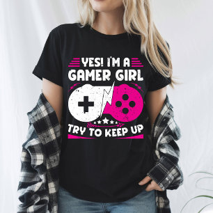 Ja, ich bin ein Gamer-Mädchen Lustiges Videogamer- T-Shirt