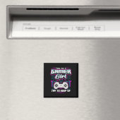 Ja, ich bin ein Gamer-Mädchen, versuche mitzuhalte Magnet (In Situ (Geschirrspüler))