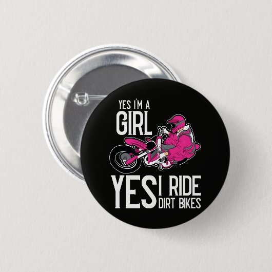 Ja, ich bin ein Mädchen, ja, ich fahre ein Dirt Bi Button (Vorne & Hinten)