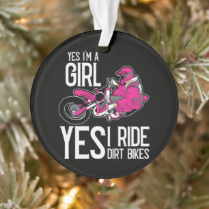 Ja, ich bin ein Mädchen, ja, ich fahre ein Dirt Bi Ornament